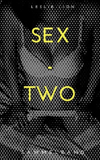 Cover SEX - TWO - Stories von Leslie Lion
