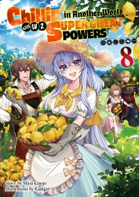 Cover Chillin’ in Another World with Level 2 Super Cheat Powers: Volume 8 (Light Novel)