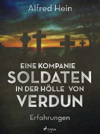 Cover Eine Kompanie Soldaten - In der Hölle von Verdun