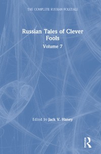 Cover Russian Tales of Clever Fools: Complete Russian Folktale: v. 7