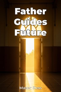 Cover Father Guides Future