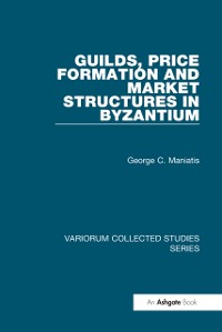 Cover Guilds, Price Formation and Market Structures in Byzantium