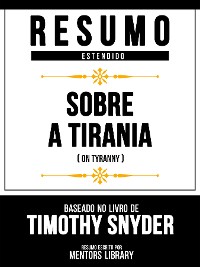 Cover Resumo Estendido - Sobre A Tirania (On Tyranny) - Baseado No Livro De Timothy Snyder