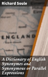 Cover A Dictionary of English Synonymes and Synonymous or Parallel Expressions