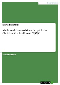 Cover Macht und Ohnmacht am Beispiel von Christian Krachts Roman "1979"