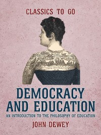 Cover Democracy and Education An Introduction to the Philosophy of Education