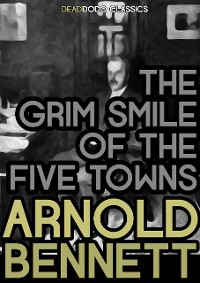 Cover The Grim Smile of the Five Towns