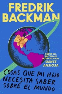 Cover Things My Son Needs to Know About the World \ (Spanish edition)