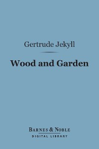 Cover Wood and Garden (Barnes & Noble Digital Library)