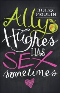 Cover Ally Hughes Has Sex Sometimes