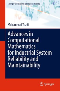 Cover Advances in Computational Mathematics for Industrial System Reliability and Maintainability
