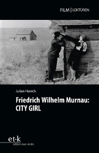 Cover Friedrich Wilhelm Murnau: CITY GIRL