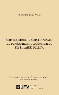 Cover Servidumbre o cristianismo: El pensamiento económico de Hilaire Belloc