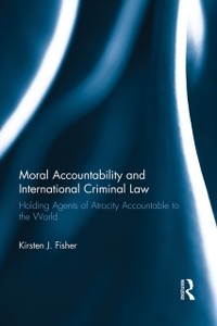 Cover Moral Accountability and International Criminal Law