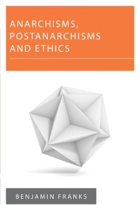 Cover Anarchisms, Postanarchisms and Ethics