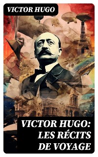 Cover Victor Hugo: Les récits de voyage