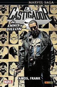 Cover Marvel Saga. El castigador de Ennis y Dillon 2. Vamos, Frank.