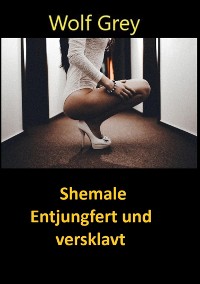 Cover Shemale Entjungfert und versklavt