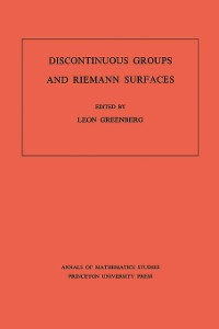 Cover Discontinuous Groups and Riemann Surfaces (AM-79), Volume 79