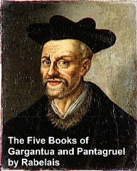 Cover The Five Books of of Gargantua and  Pantagruel