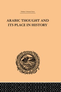 Cover Arabic Thought and its Place in History