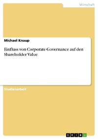 Cover Einfluss von Corporate Governance auf den Shareholder Value