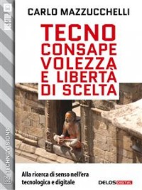 Cover Tecnoconsapevolezza e libertà di scelta