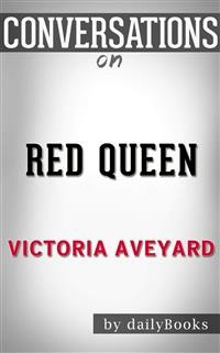 Cover Red Queen: by Victoria Aveyard | Conversation Starters