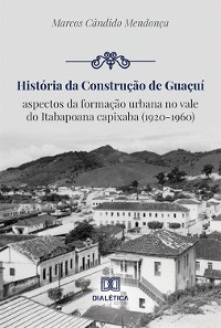 Cover História da construção de Guaçuí