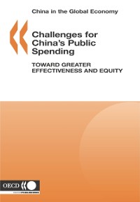 Cover China in the Global Economy Challenges for China's Public Spending Toward Greater Effectiveness and Equity