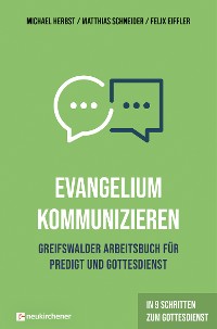 Cover Evangelium kommunizieren - Greifswalder Arbeitsbuch für Predigt und Gottesdienst