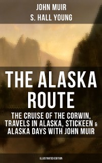 Cover THE ALASKA ROUTE (Illustrated Edition)