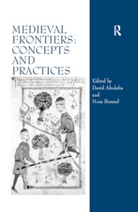 Cover Medieval Frontiers: Concepts and Practices