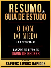 Cover Resumo & Guia De Estudo - O Dom Do Medo (The Gift Of Fear) - Baseado No Livro De Gavin De Becker