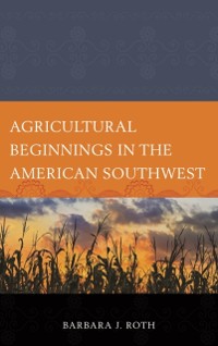 Cover Agricultural Beginnings in the American Southwest