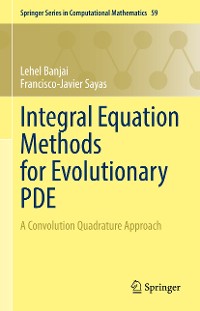 Cover Integral Equation Methods for Evolutionary PDE