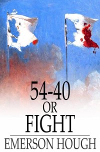 Cover 54-40 or Fight