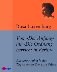 Cover Von 'Der Anfang' bis 'Die Ordnung herrscht in Berlin'
