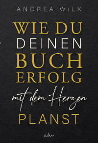 Cover Wie du deinen Bucherfolg mit dem Herzen planst.