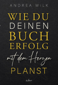 Cover Wie du deinen Bucherfolg mit dem Herzen planst.