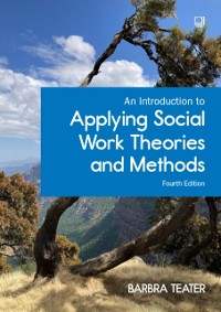 Cover EBOOK: An Introduction to Applying Social Work Theories and Methods, 4/e