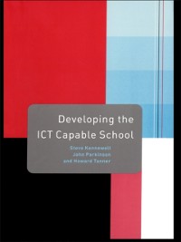 Cover Developing the ICT Capable School
