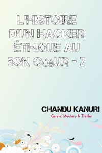 Cover L'histoire d'un hacker éthique au bon cœur - 2
