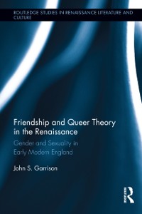Cover Friendship and Queer Theory in the Renaissance