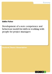 Cover Development of a new competence and  behaviour model for skills in working with people for project managers