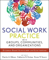 Cover Social Work Practice with Groups, Communities, and Organizations