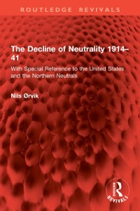 Cover Decline of Neutrality 1914-41