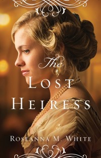 Cover Lost Heiress (Ladies of the Manor Book #1)