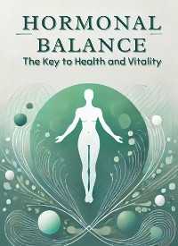 Cover Hormonal Balance: The Key to Health and Vitality