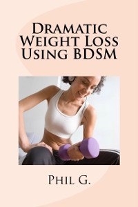 Cover Dramatic Weight Loss Using BDSM